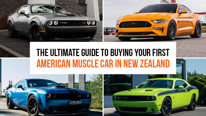 The Ultimate Guide to Buying Your First American Muscle Car in New Zealand