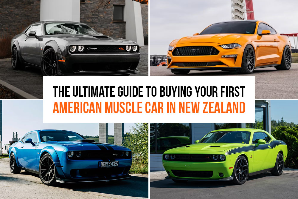 The Ultimate Guide to Buying Your First American Muscle Car in New Zealand