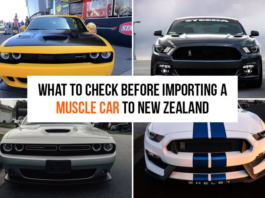 What to Check Before Importing a Muscle Car to New Zealand